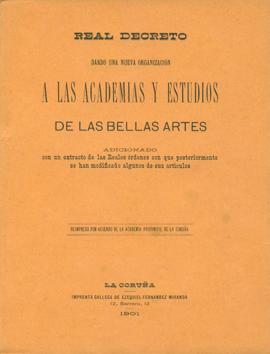Reales órdenes posteriores al Real Decreto. A Coruña 1901